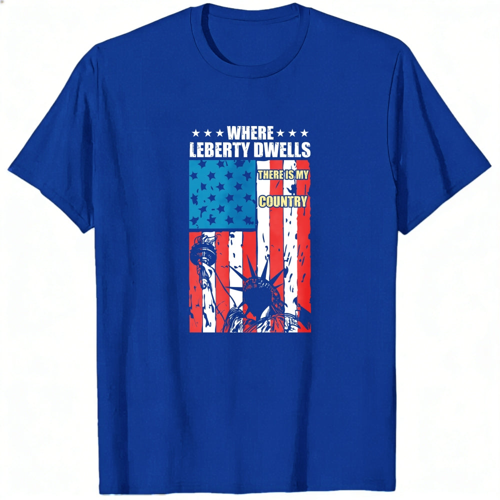 Patriotic American Flag And Statue Of Liberty Classic T-Shirt Where Liberty Dwells There Is My Country