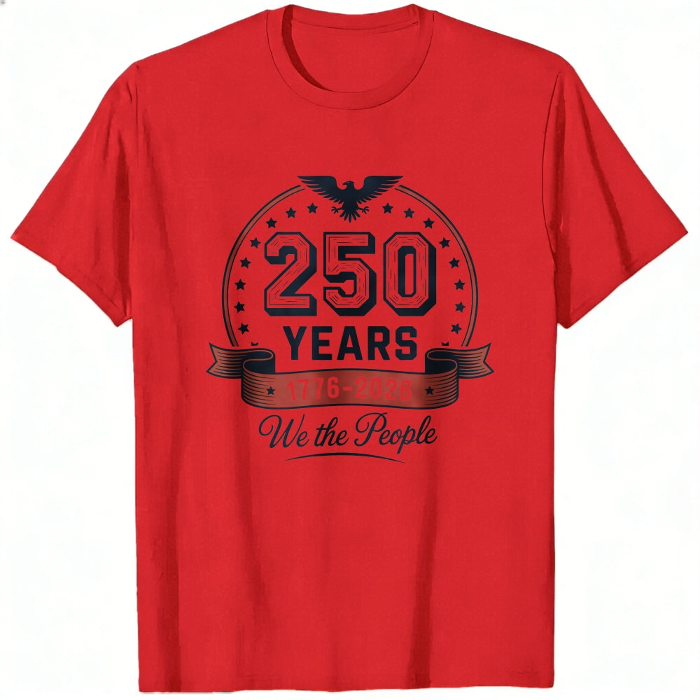 American Patriotic Design Classic T-Shirt 250 Years 1776 2026 We The People