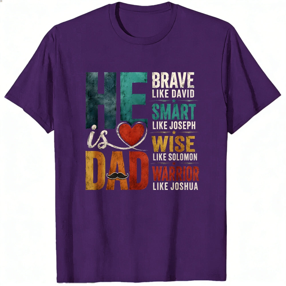 Graphic Design Classic T-Shirt He Is Dad Brave Smart Wise Warrior
