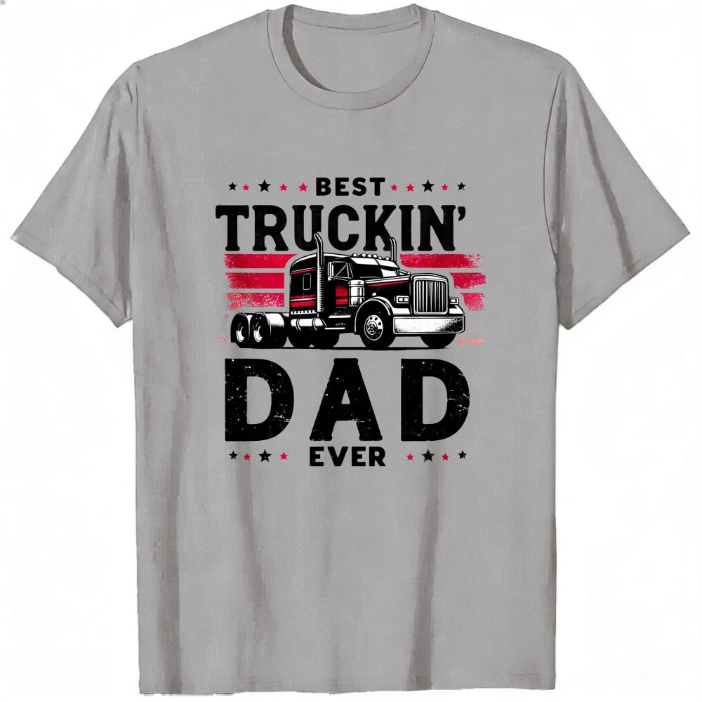 Trucker Style Classic T-Shirt Best Truckin Dad Ever