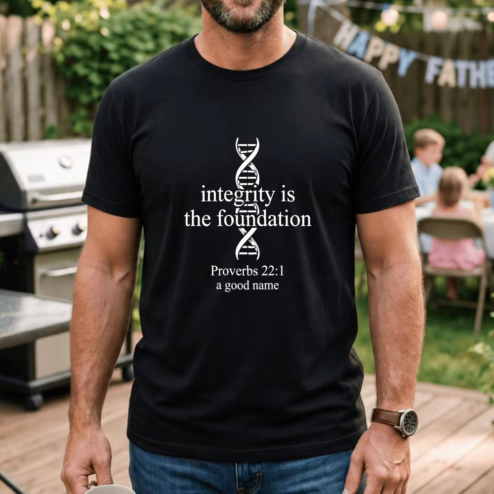 Black Classic T-Shirt Integrity Is The Foundation Proverbs 221 A Good Name Dna Design