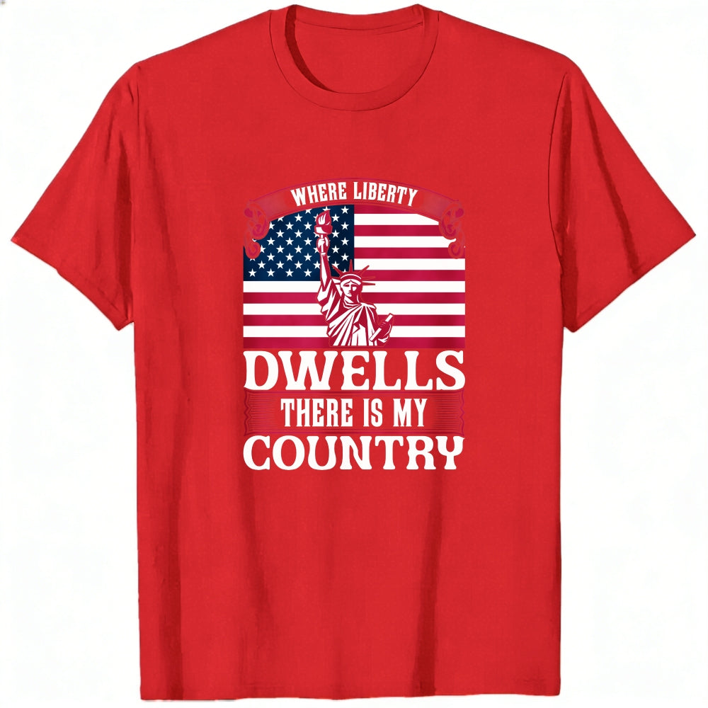 Patriotic American Flag Statue Of Liberty Classic T-Shirt Where Liberty Dwells There Is My Country