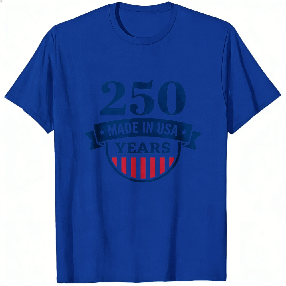Patriotic Design Classic T-Shirt 250 Years Made In Usa