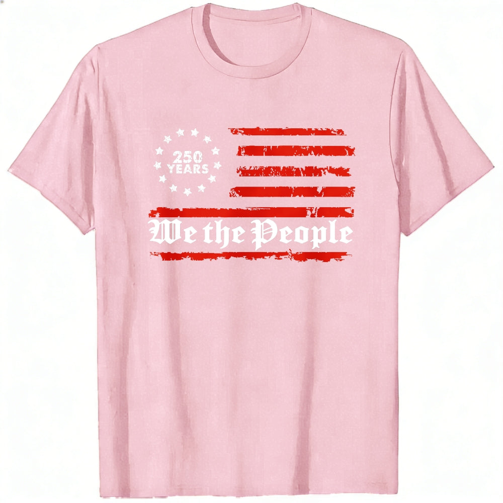 American Flag Design Classic T-Shirt We The People 250 Years