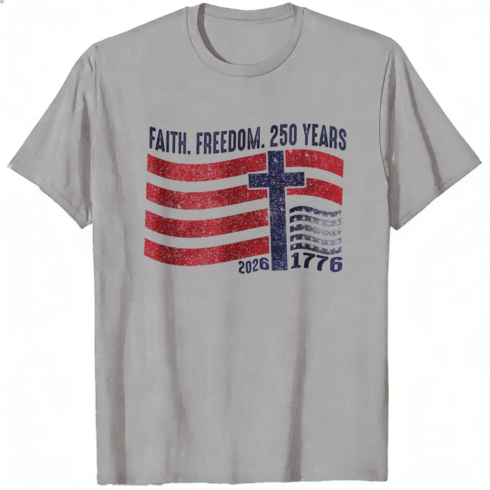 Patriotic Faith Freedom 250 Years Classic T-Shirt