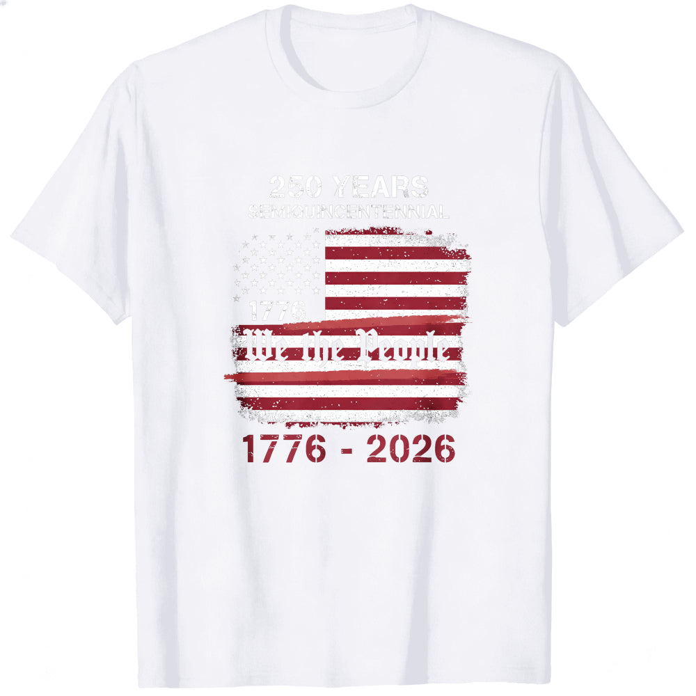Patriotic American Flag Design Classic T-Shirt 250 Years Semiquincentennial 1776 2026 We The People