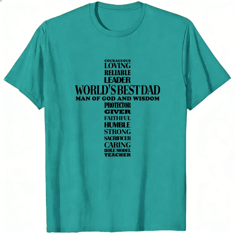 White Classic T-Shirt World's Best Dad Man Of God And Wisdom Courageous Loving Reliable Leader Prote