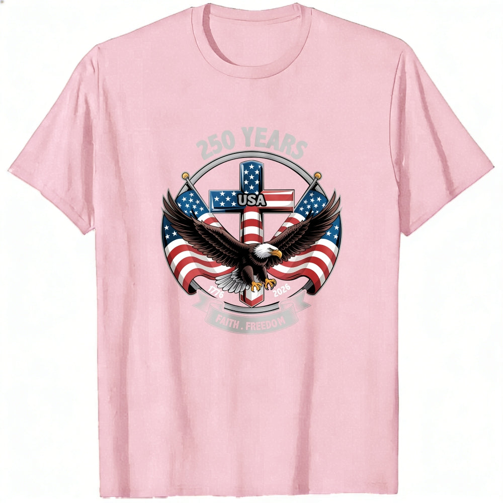 Patriotic Eagle And American Flag Design Classic T-Shirt 250 Years Usa Faith Freedom