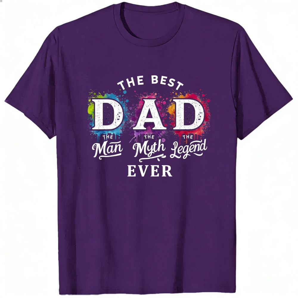 Black Classic T-Shirt The Best Dad The Man The Myth The Legend Ever