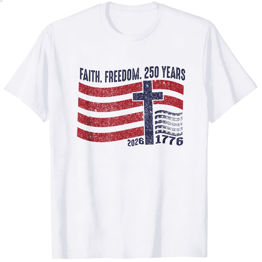 Patriotic Faith Freedom 250 Years Classic T-Shirt