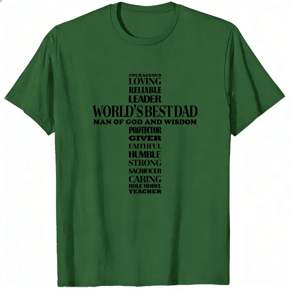 White Classic T-Shirt World's Best Dad Man Of God And Wisdom Courageous Loving Reliable Leader Prote