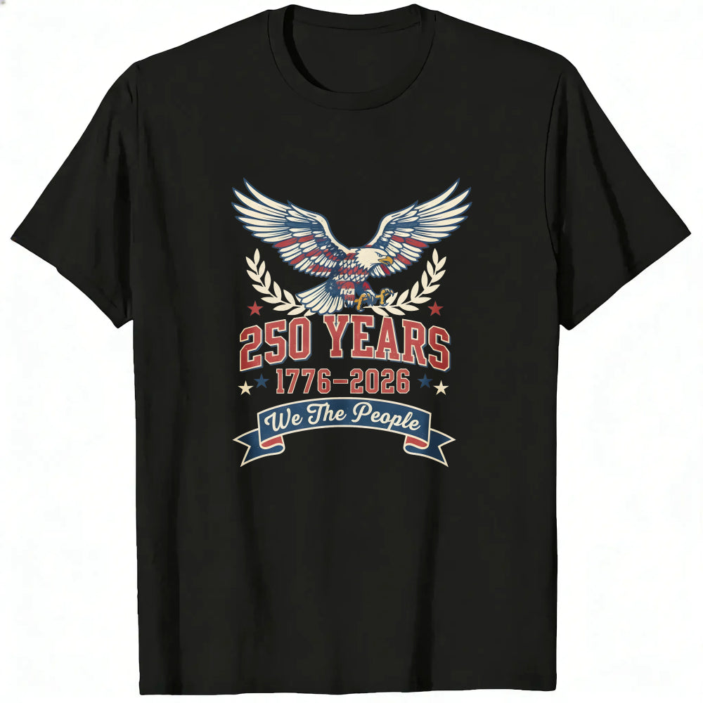Patriotic Eagle Design Classic T-Shirt 250 Years 1776 2026 We The People