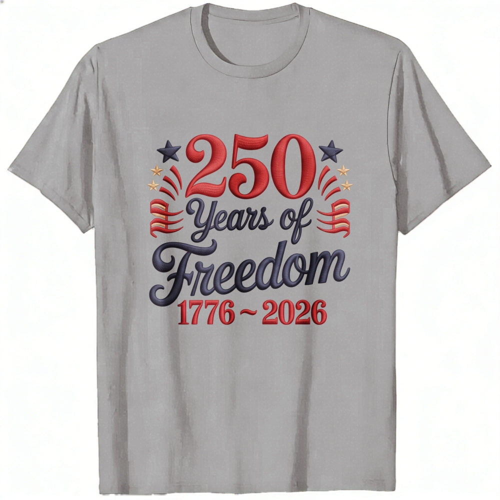 Patriotic American Independence Day 250 Years Of Freedom 1776 2026 Classic T-Shirt