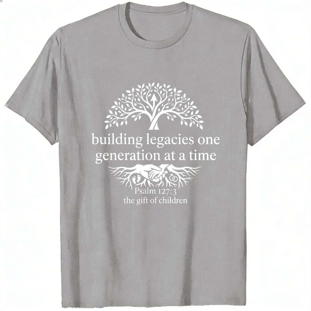 Black Classic T-Shirt Building Legacies One Generation At A Time Tree And Roots Design With Psalm 1273 The Gift Of Children