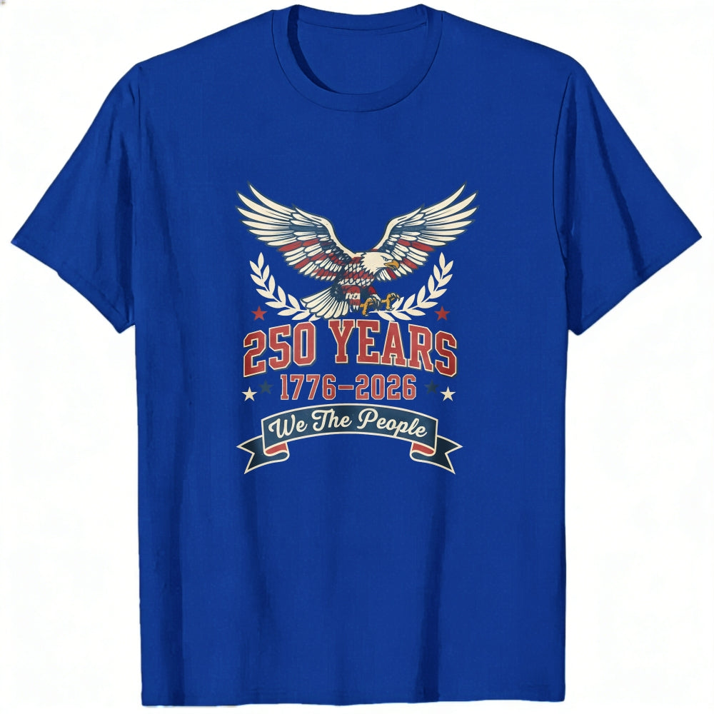 Patriotic Eagle Design Classic T-Shirt 250 Years 1776 2026 We The People