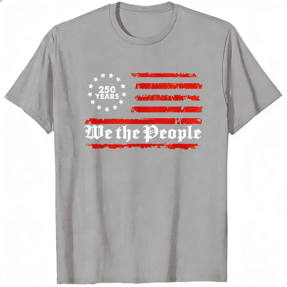 American Flag Design Classic T-Shirt We The People 250 Years