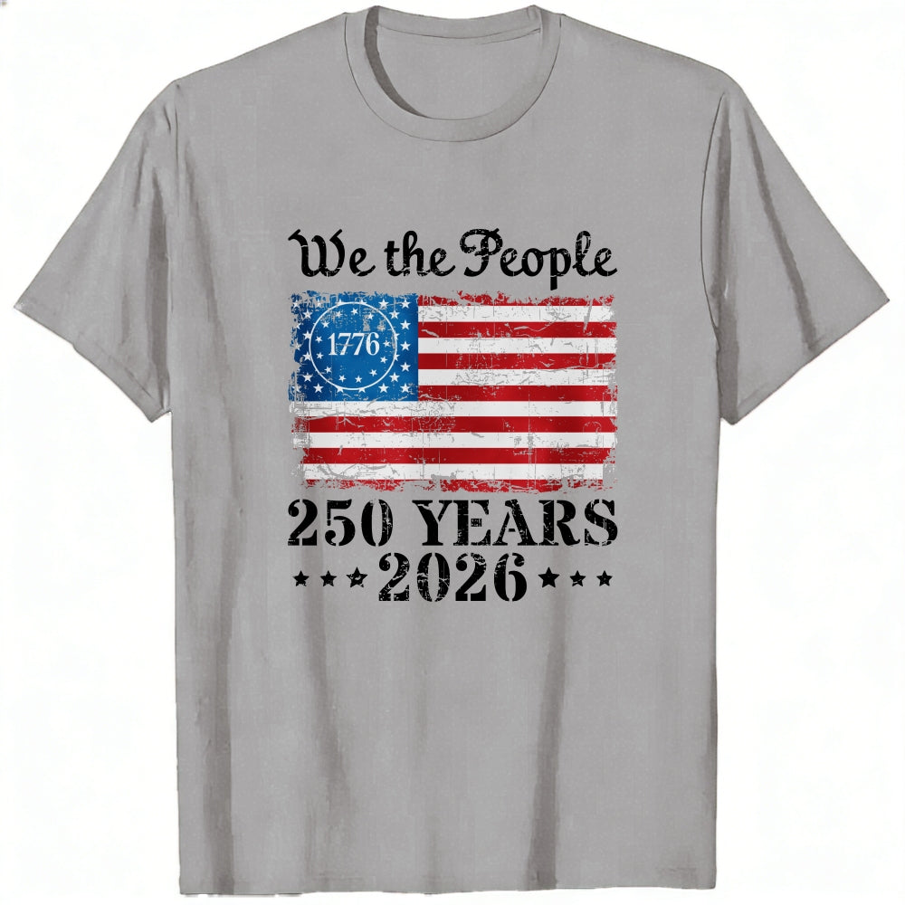 Patriotic American Flag Design Classic T-Shirt We The People 1776 250 Years 2026