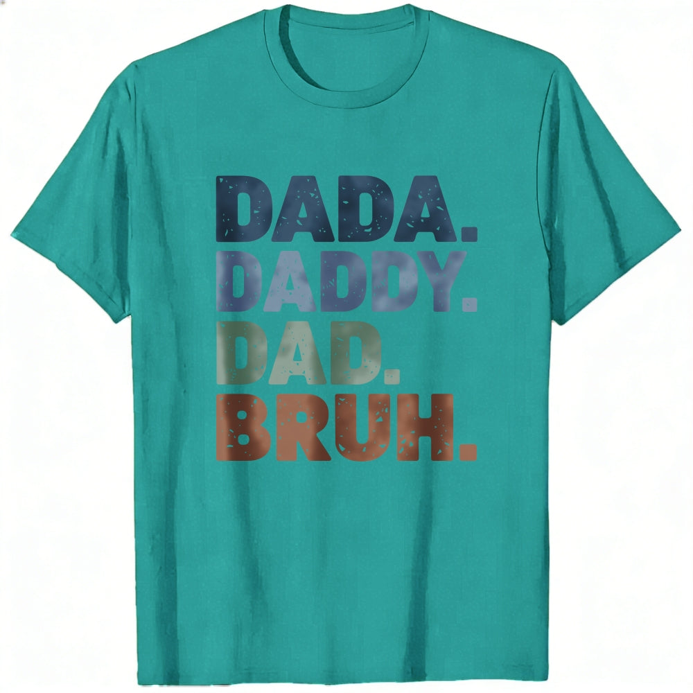 Retro Style Classic T-Shirt Dada Daddy Dad Bruh Text Design