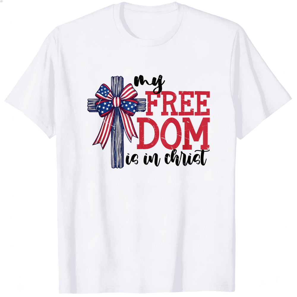 Patriotic Christian Cross Design Classic T-Shirt My Freedom Is In Christ
