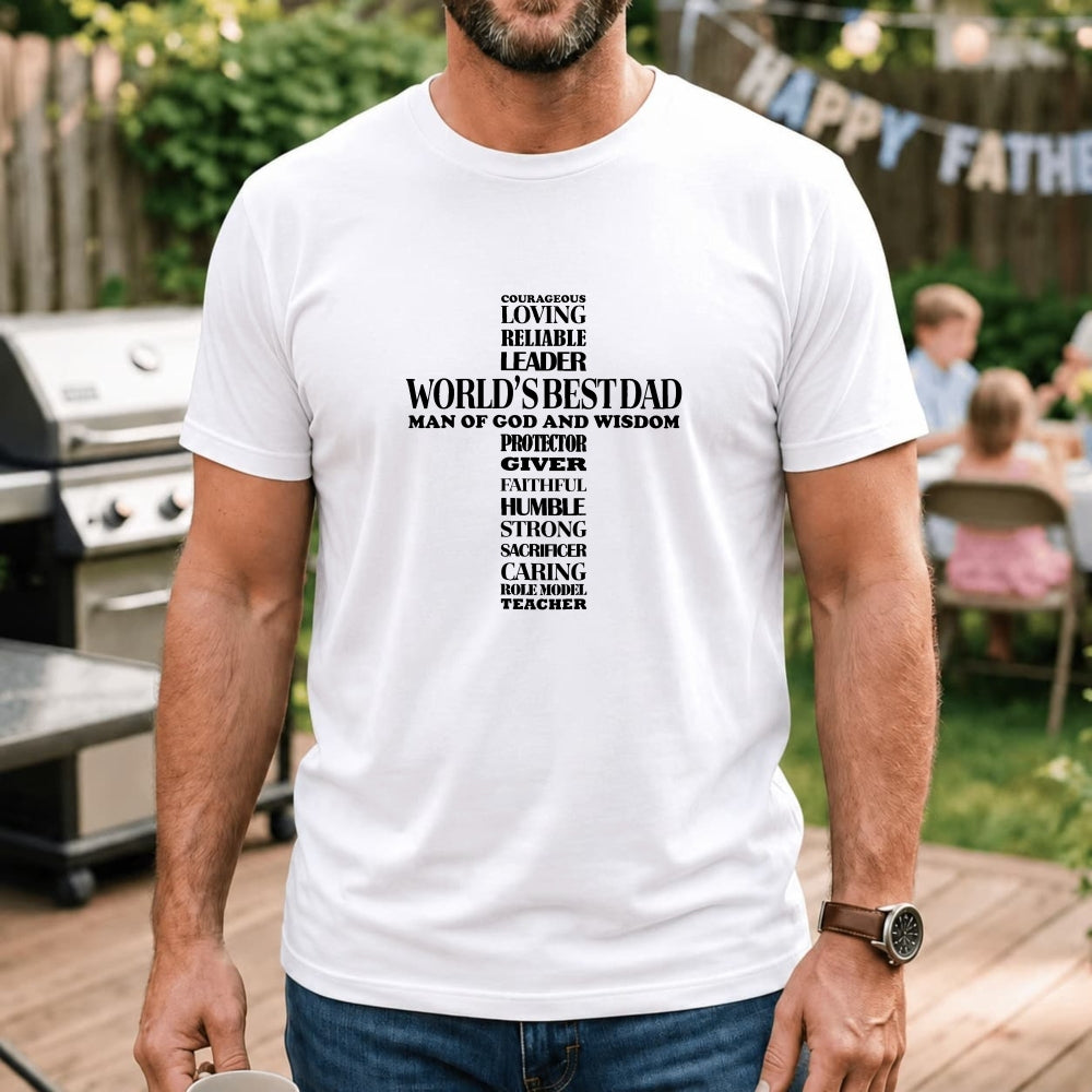 White Classic T-Shirt World's Best Dad Man Of God And Wisdom Courageous Loving Reliable Leader Prote