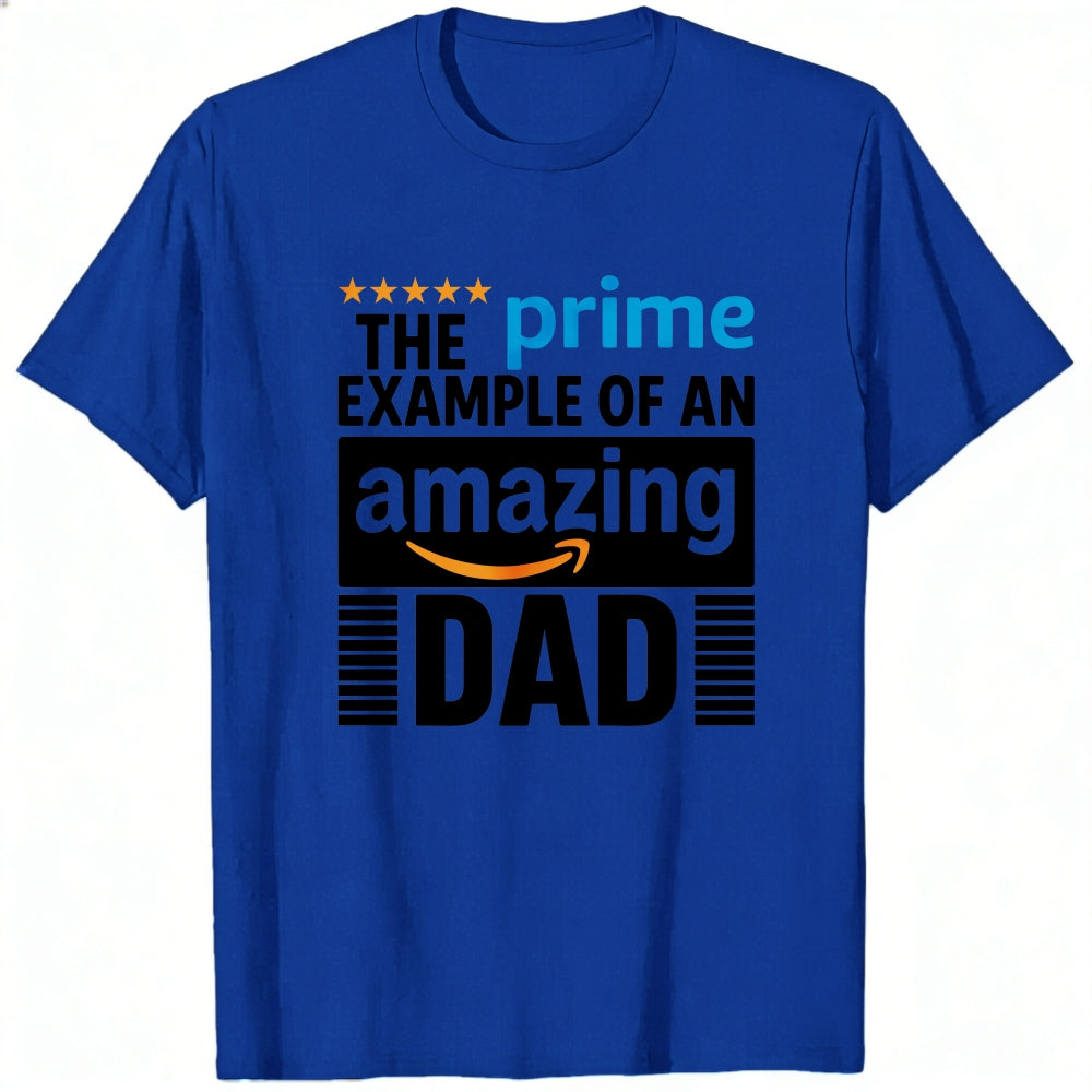 White Classic T-Shirt The Prime Example Of An Amazing Dad Design