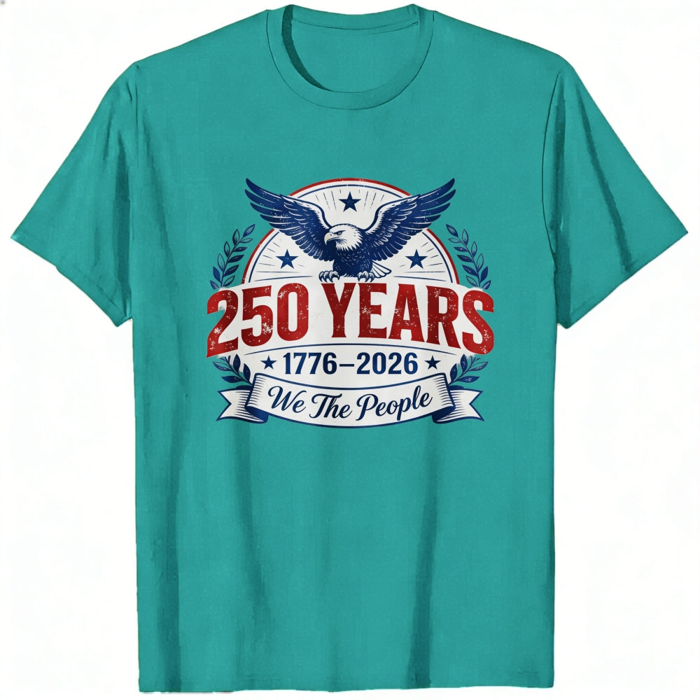 Patriotic American Eagle Design Classic T-Shirt 250 Years 1776 2026 We The People