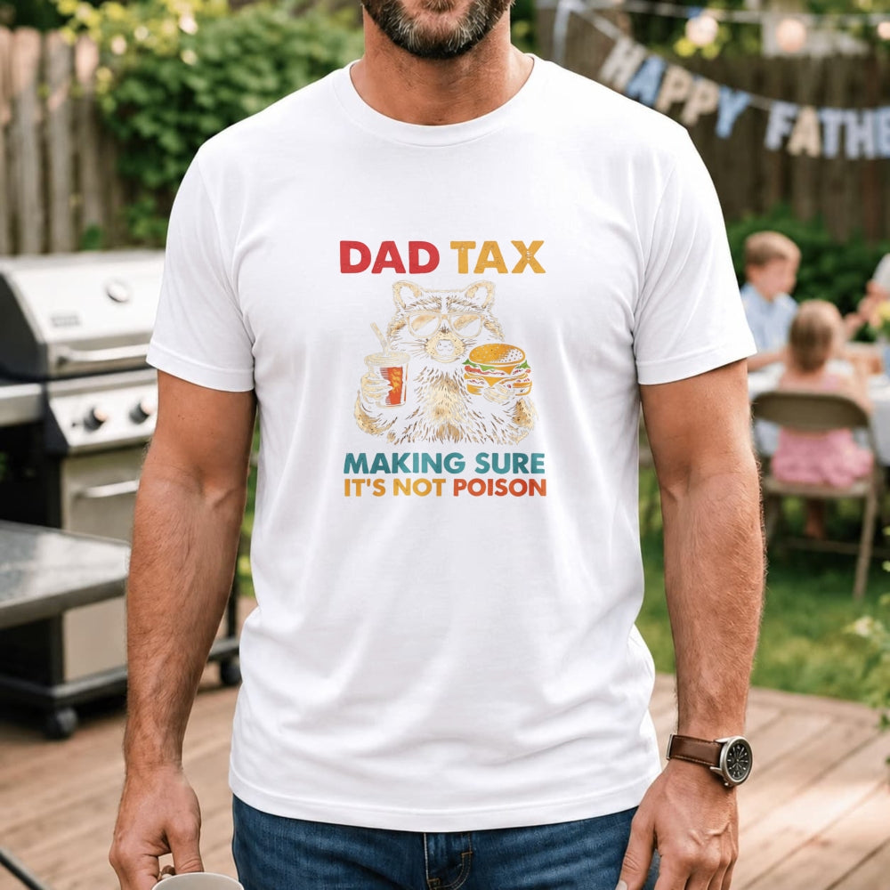 Casual Style Classic T-Shirt Dad Tax Making Sure Its Not Poison Cat With Drink And Burger