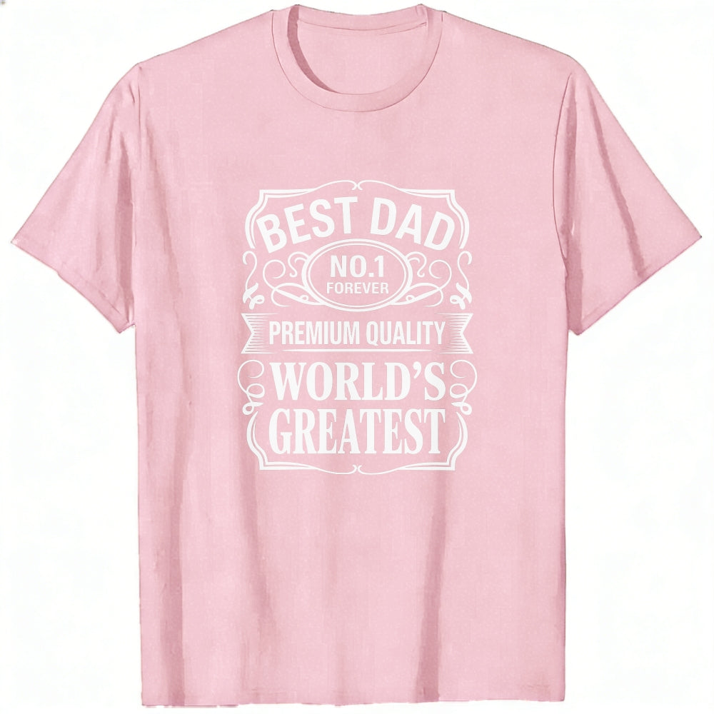 Black Classic T-Shirt Best Dad No 1 Forever Premium Quality World's Greatest