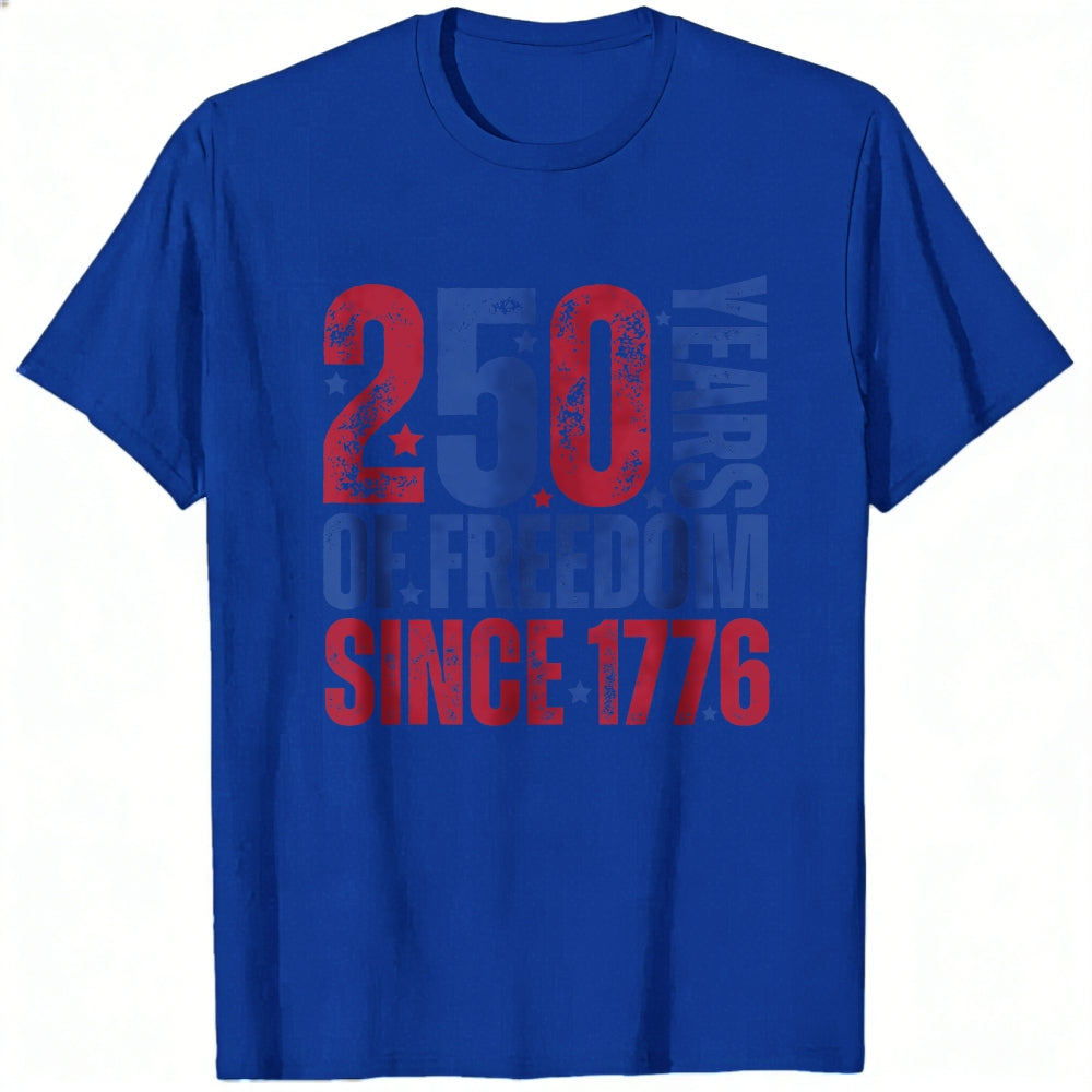 Patriotic American Independence Day Classic T-Shirt 250 Years Of Freedom Since 1776