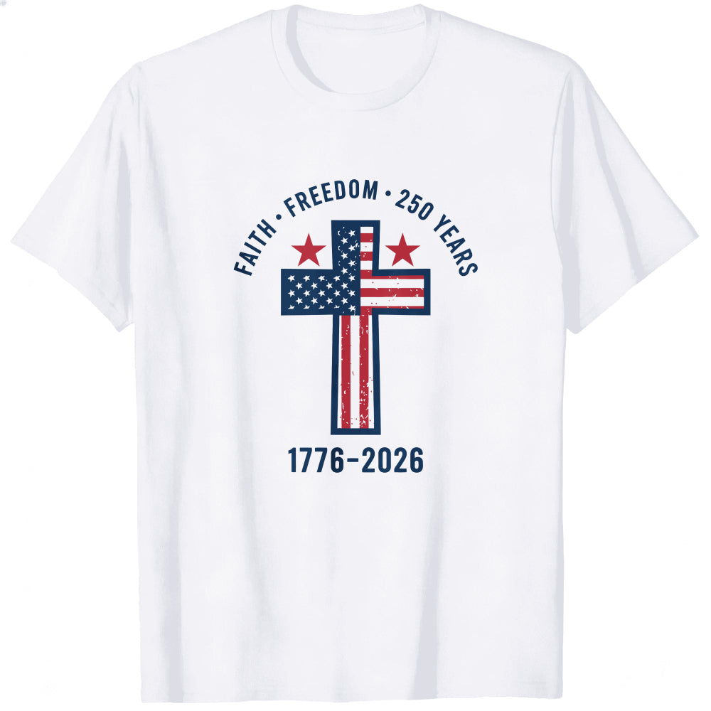 Patriotic Cross Design Classic T-Shirt Faith Freedom 250 Years 1776 2026