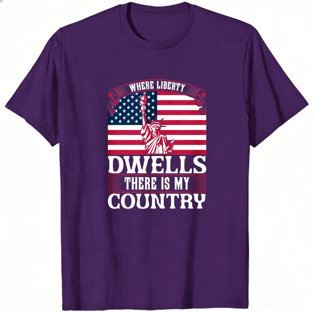 Patriotic American Flag Statue Of Liberty Classic T-Shirt Where Liberty Dwells There Is My Country