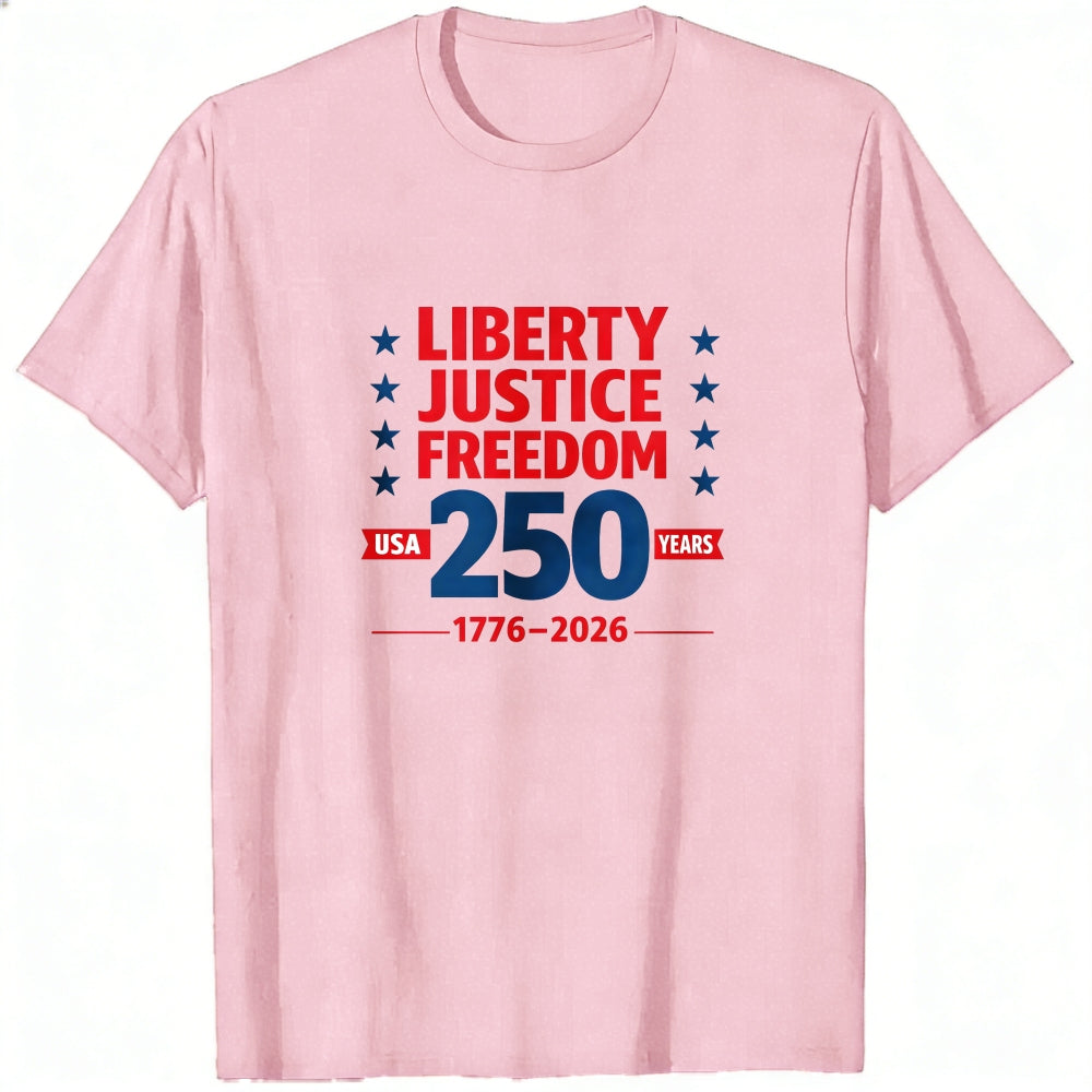 Patriotic Liberty Justice Freedom 250 Years Usa 1776 2026 Classic T-Shirt