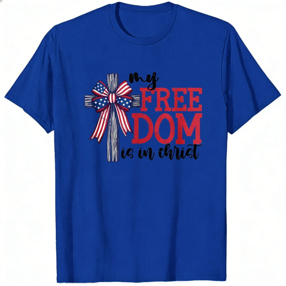 Patriotic Christian Cross Design Classic T-Shirt My Freedom Is In Christ