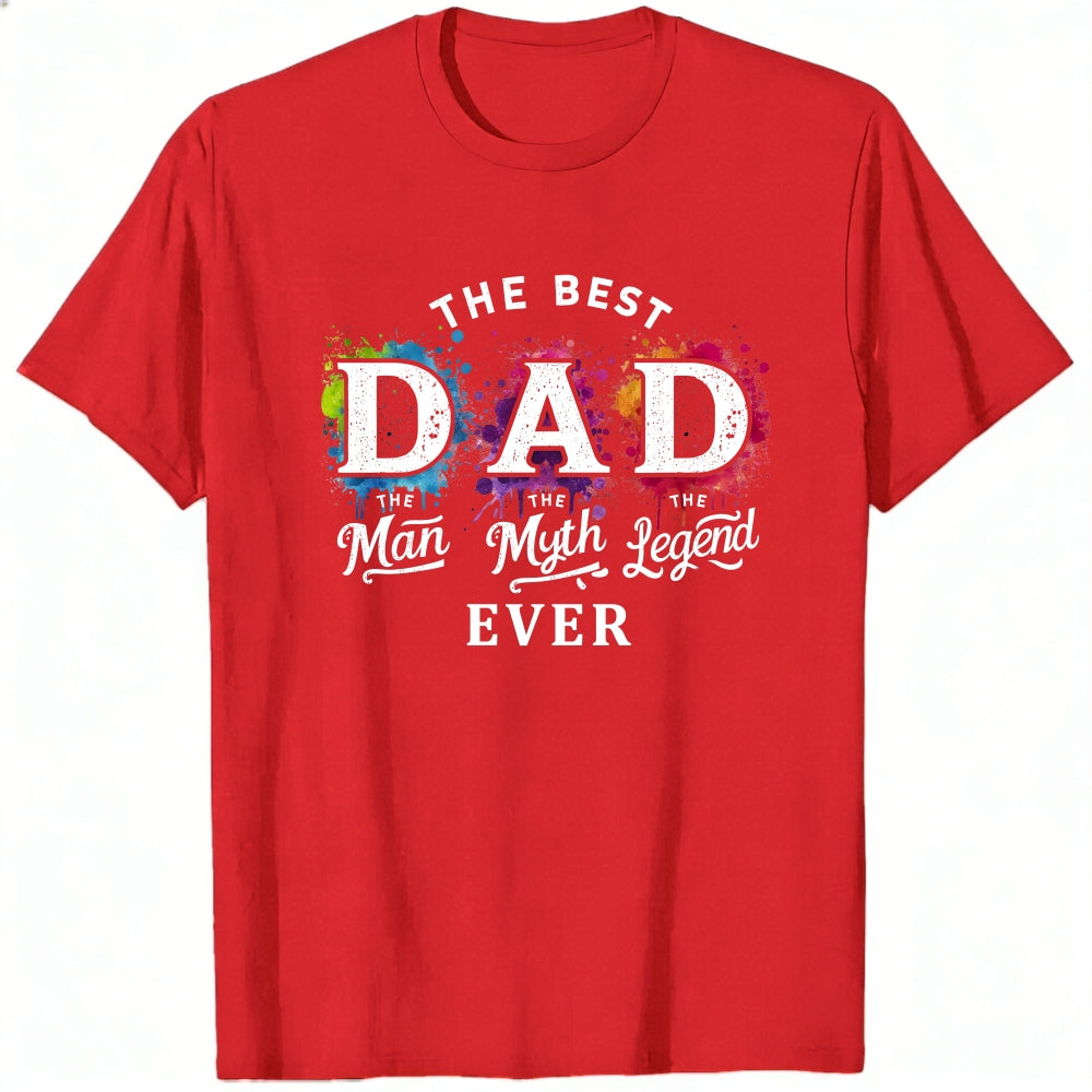 Black Classic T-Shirt The Best Dad The Man The Myth The Legend Ever