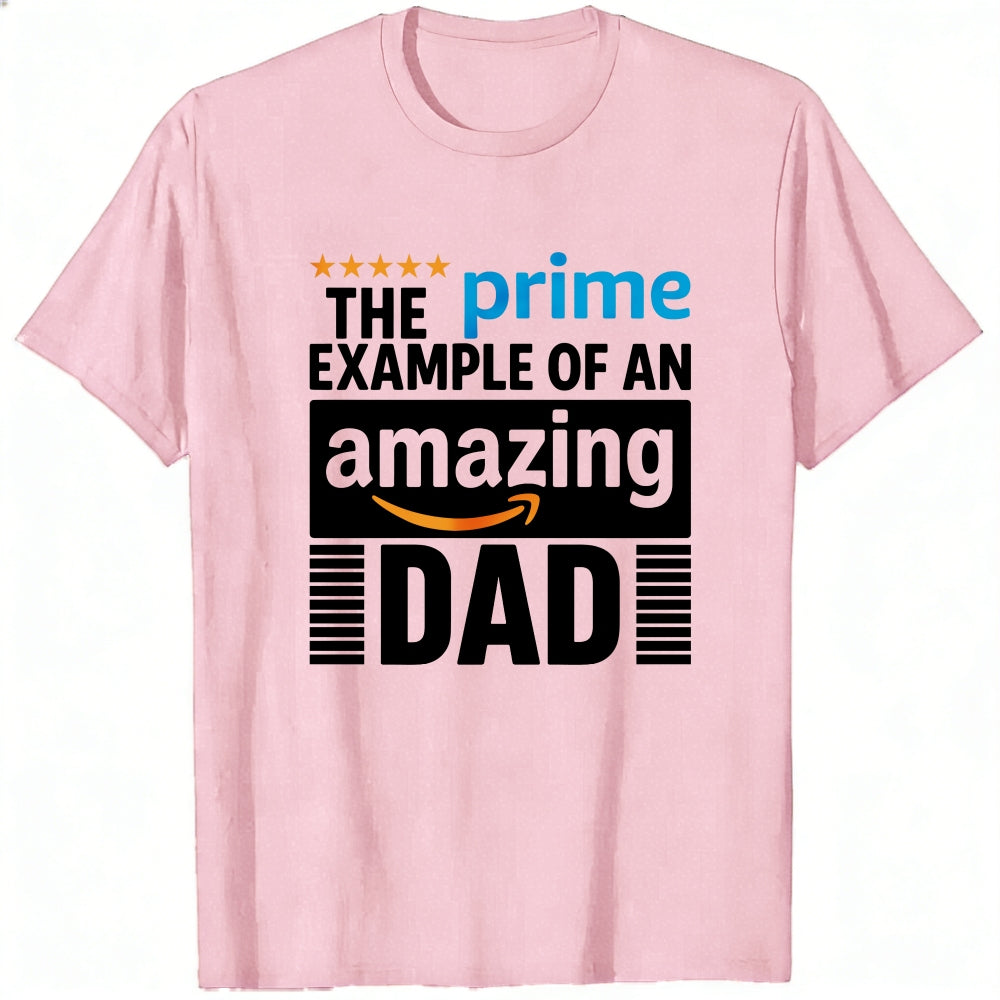 White Classic T-Shirt The Prime Example Of An Amazing Dad Design