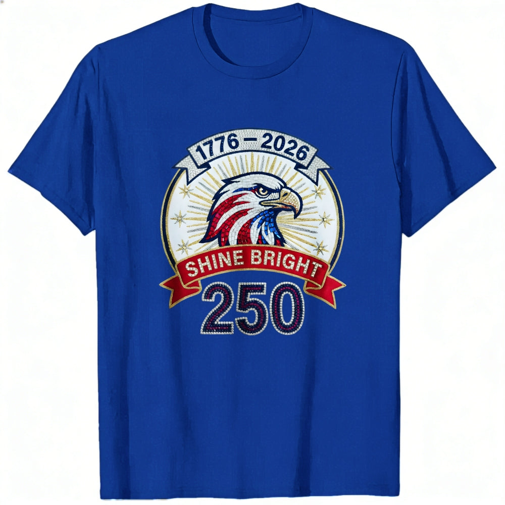 Patriotic Eagle Design Classic T-Shirt 1776 2026 Shine Bright 250