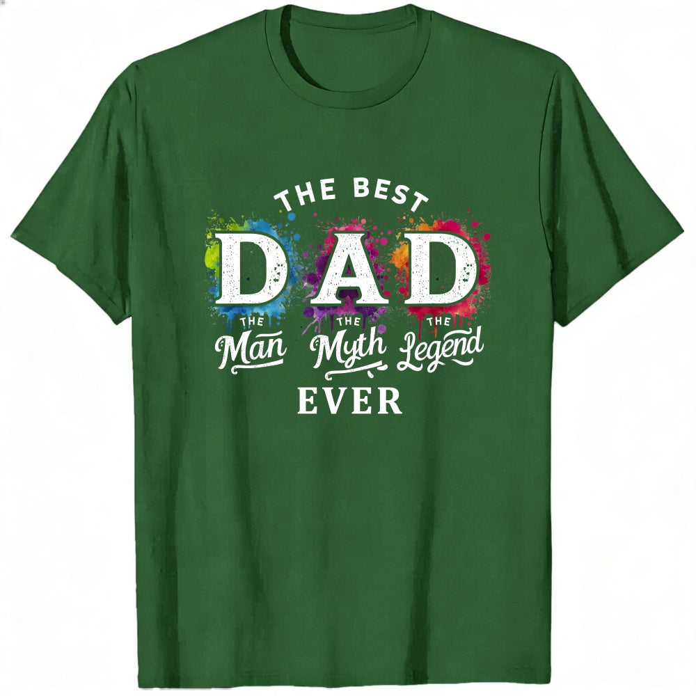 Black Classic T-Shirt The Best Dad The Man The Myth The Legend Ever