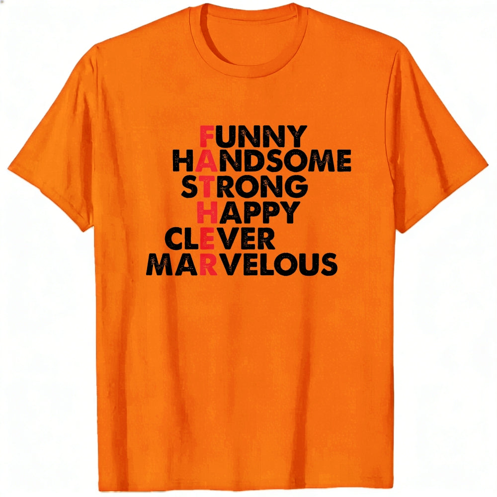 Funny Handsome Strong Happy Clever Marvelous Classic T-Shirt
