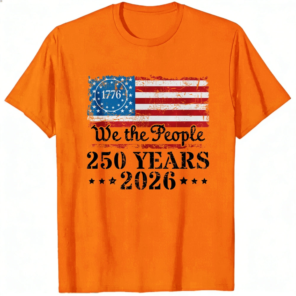 Patriotic American Flag Design Classic T-Shirt We The People 250 Years 2026