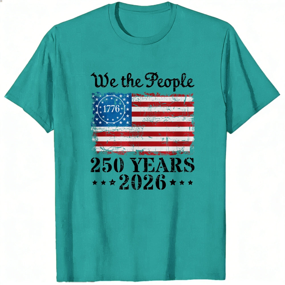 Patriotic American Flag Design Classic T-Shirt We The People 1776 250 Years 2026
