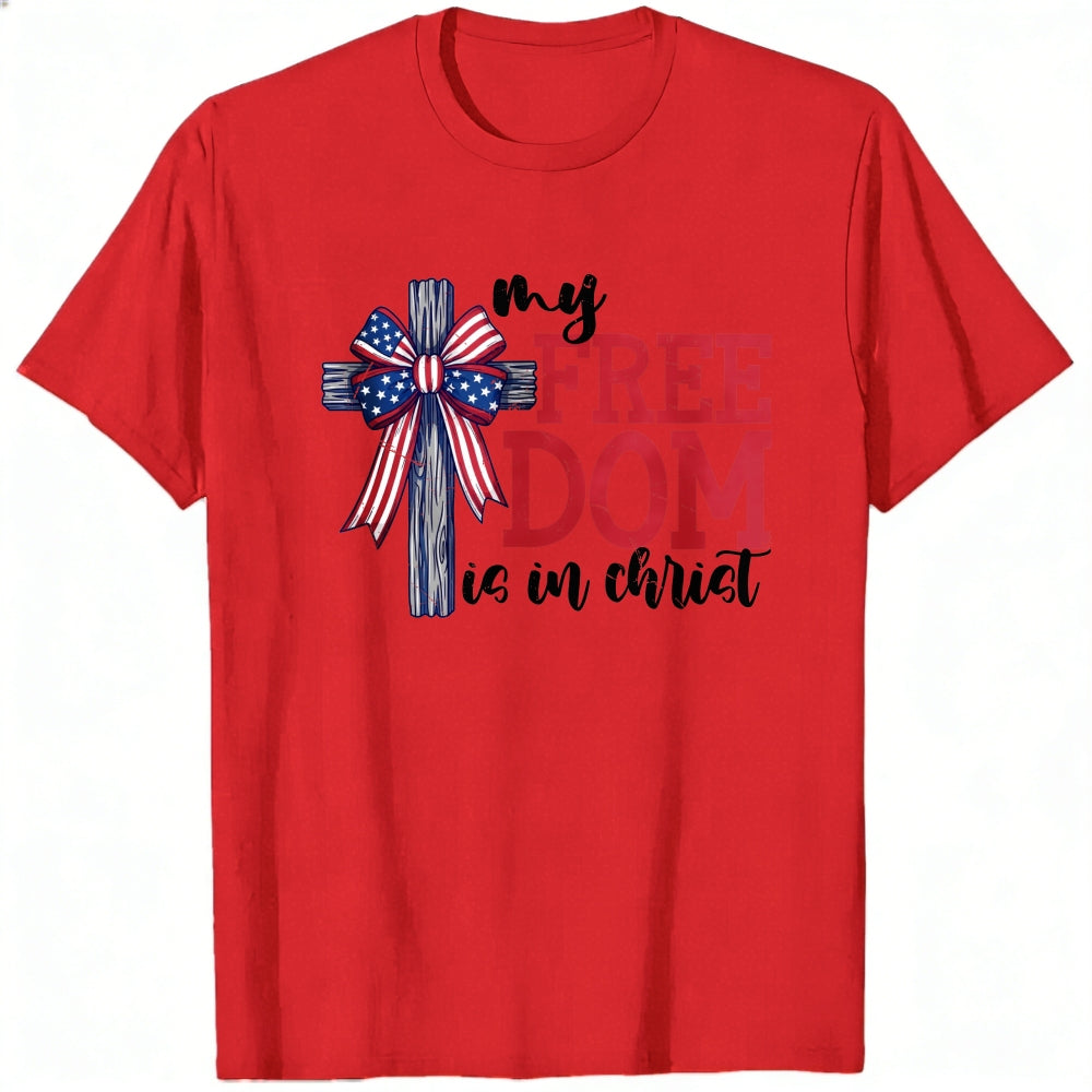 Patriotic Christian Cross Design Classic T-Shirt My Freedom Is In Christ