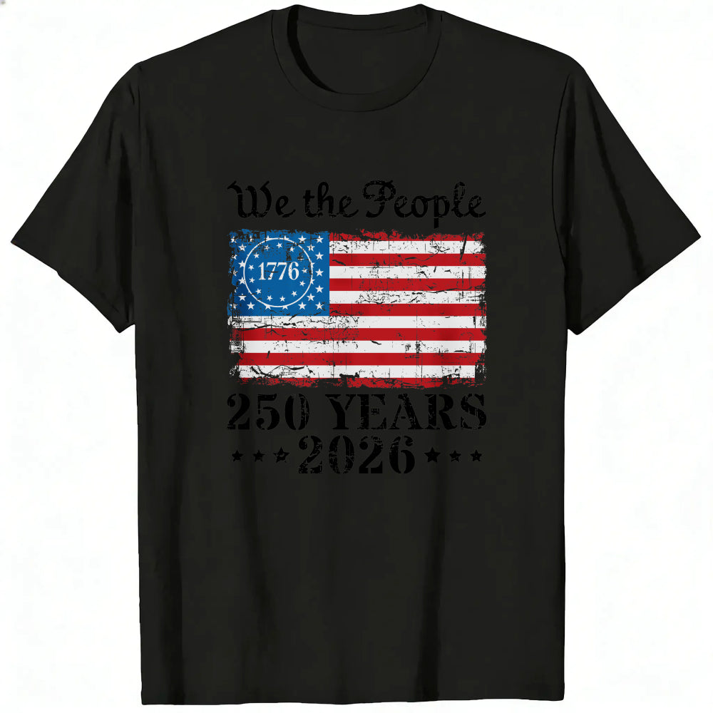 Patriotic American Flag Design Classic T-Shirt We The People 1776 250 Years 2026