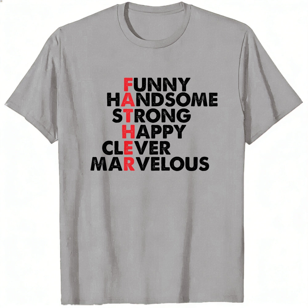 Funny Handsome Strong Happy Clever Marvelous Classic T-Shirt