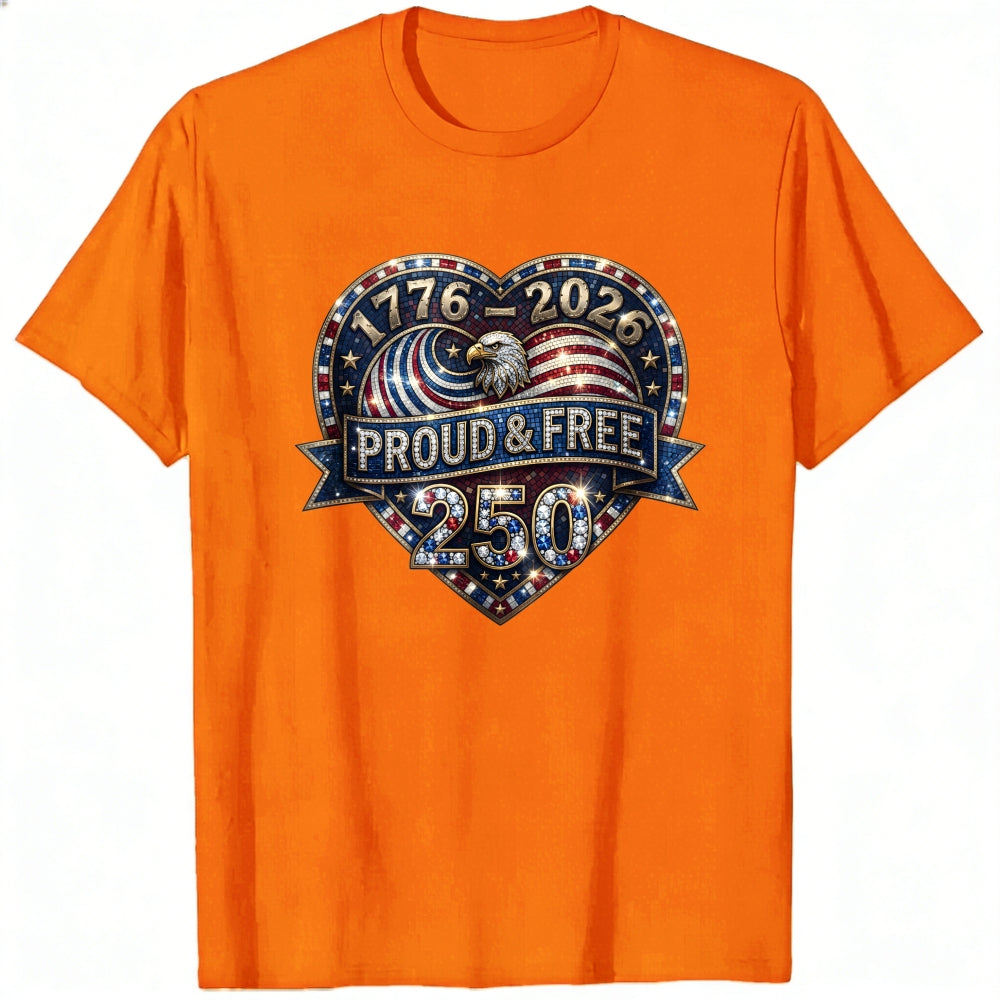 Patriotic American Eagle Heart Design Classic T-Shirt 1776 2026 Proud And Free 250 Years