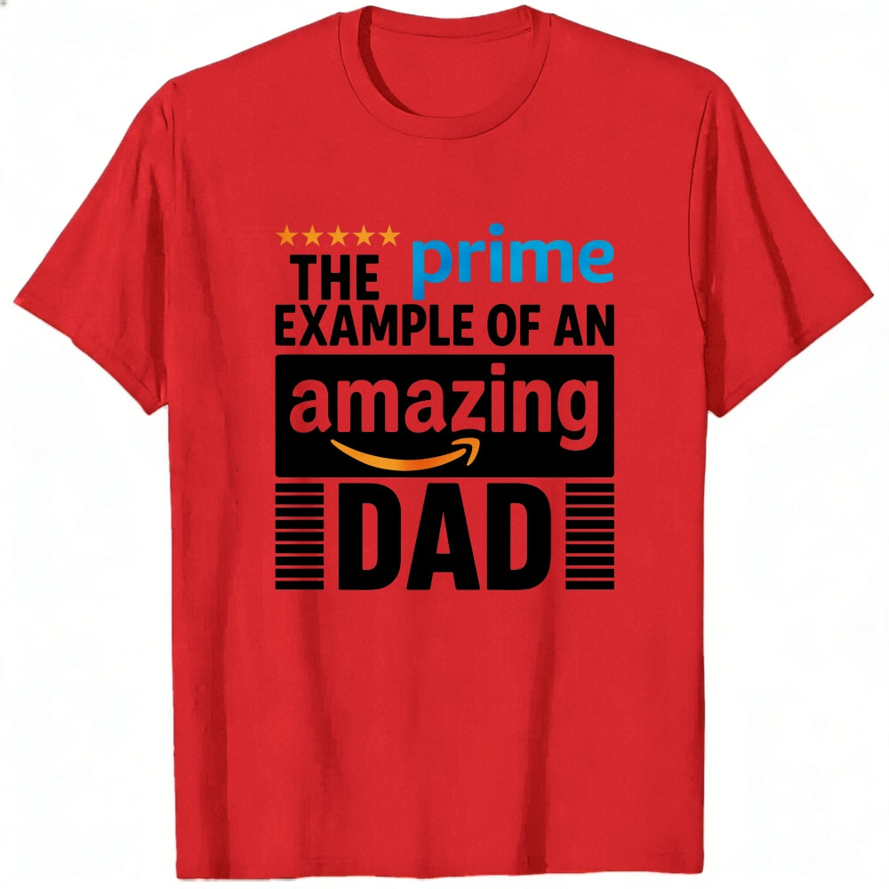 White Classic T-Shirt The Prime Example Of An Amazing Dad Design