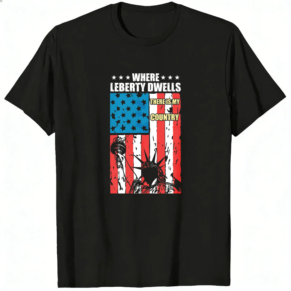 Patriotic American Flag And Statue Of Liberty Classic T-Shirt Where Liberty Dwells There Is My Country