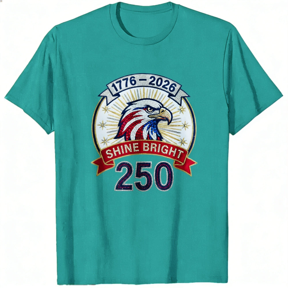 Patriotic Eagle Design Classic T-Shirt 1776 2026 Shine Bright 250