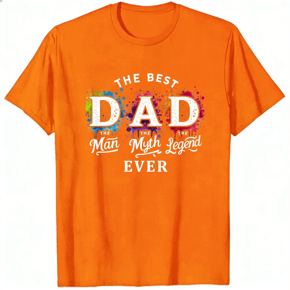 Black Classic T-Shirt The Best Dad The Man The Myth The Legend Ever