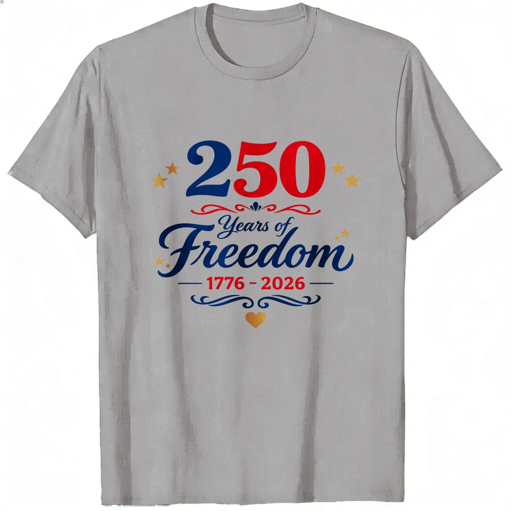 Patriotic American Independence Day 250 Years Of Freedom 1776 2026 Classic T-Shirt