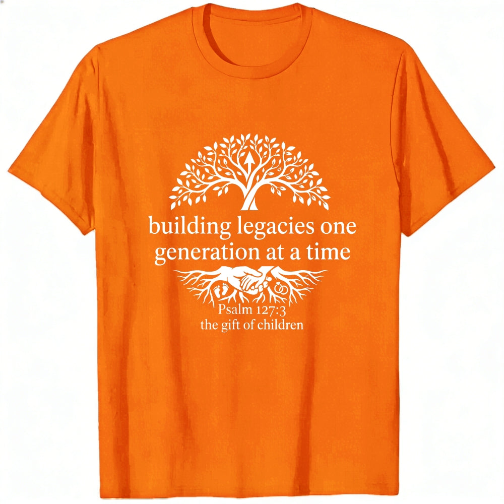 Black Classic T-Shirt Building Legacies One Generation At A Time Tree And Roots Design With Psalm 1273 The Gift Of Children